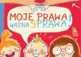 Moje prawa, ważna sprawa! - Wyd. Literatura