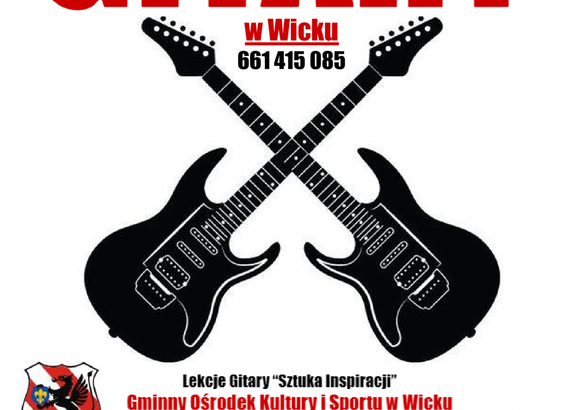 Grafika 1: Zapraszamy na zajęcia nauki gry na gitarze w GOKiS-ie w Wicku