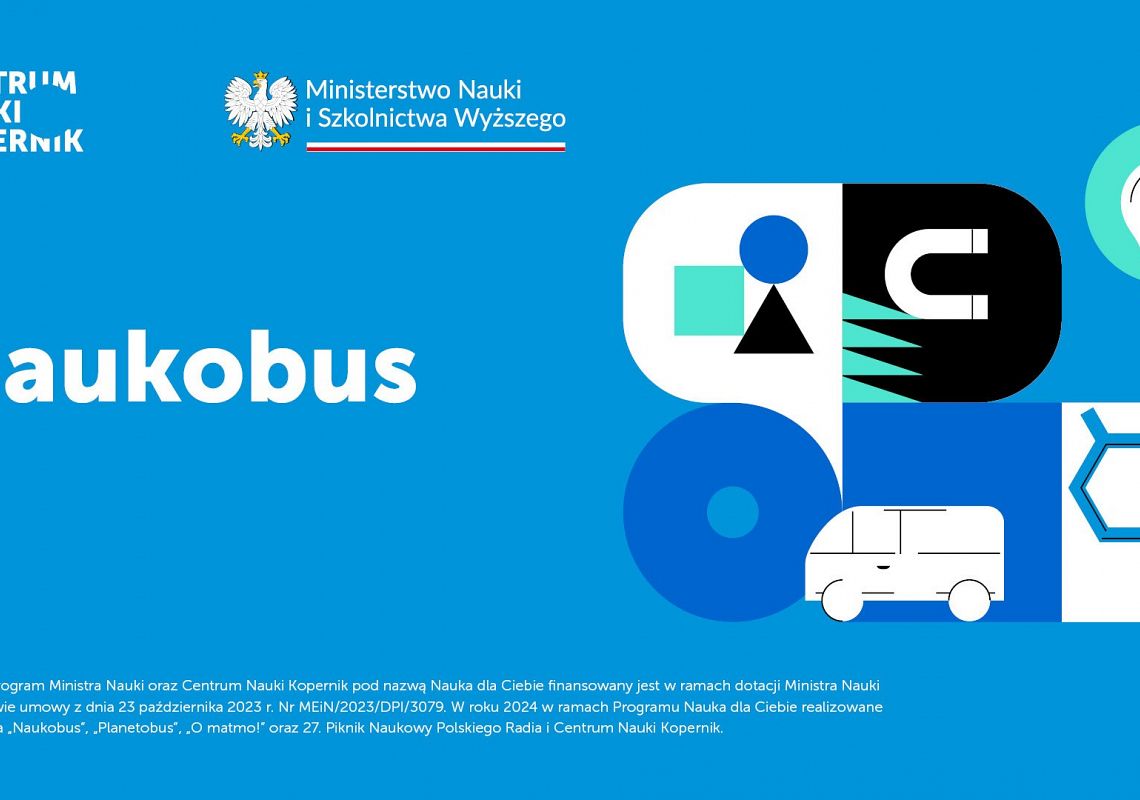 Grafika 1: Edukatorzy z Centrum Nauki Kopernik przyjadą "Naukobusem" do Wicka