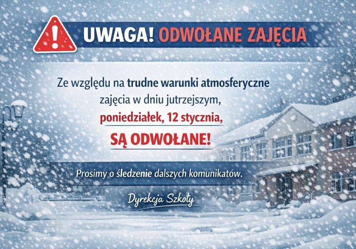 Grafika 1: Uwaga! W poniedziałek, 12 stycznia 2026, zajęcia w szkole są odwołane