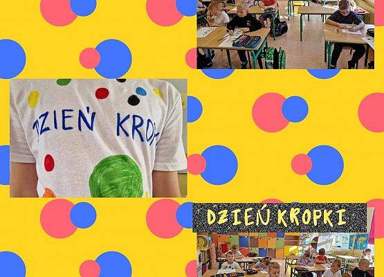 Grafika 15: Fotorelacja z obchodów Międzynarodowego Dnia Kropki w szkole w Wicku