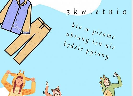 Grafika 1: Kl. VIIIA zaprasza na Dzień Piżamy